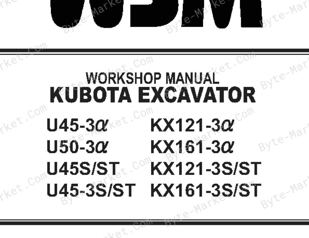 Kubota U45-3α, KX121-3α, U50-3α, KX161-3α, U45S, U45ST, KX121-3S, KX121-3ST, U45-3S, U45-3ST, KX161-3S, and KX161-3ST Workshop Manual — 97899-61530 image