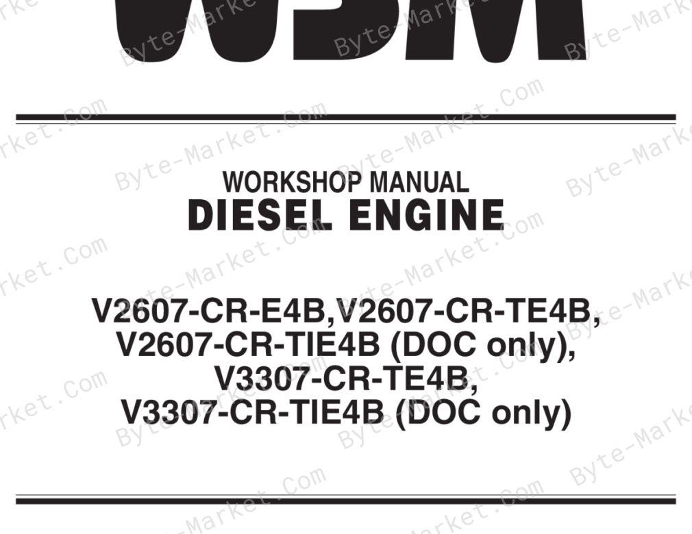 Kubota V2607-CR-E4B / V2607-CR-TE4B / V2607-CR-TIE4B (DOC only) / V3307-CR-TE4B / V3307-CR-TIE4B (DOC only) Workshop Manual image