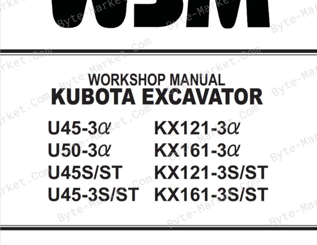 Kubota U45-3α, KX121-3α, U50-3α, KX161-3α, U45S, U45ST, KX121-3S, KX121-3ST, U45-3S, U45-3ST, KX161-3S, and KX161-3ST Workshop Manual — 97899-61530 image