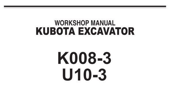 Kubota K008-3, and U10-3 Workshop Manual — 97899-60736 image