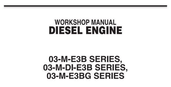 Kubota 03-M-E3B SERIES, 03-M-DI-E3B SERIES, 03-M-E3BG SERIES DIESEL ENGINE Workshop Manual — 9Y111-02570 image