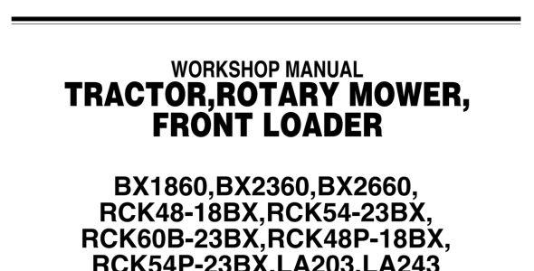Kubota BX1860, BX2360, BX2660, RCK48-18BX, RCK54-23BX, RCK60B-23BX, RCK48P-18BX, RCK54P-23BX, LA203, and LA243 Workshop Manual — 9Y111-01951 image