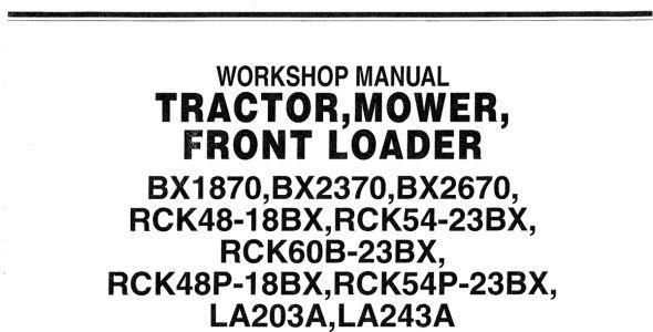 Kubota BX1870, BX2370, BX2670, RCK48-18BX, RCK54-23BX, RCK60B-23BX, RCK48P-18BX, RCK54P-23BX, LA203A, and LA243A Workshop Manual — 9Y111-08550 image