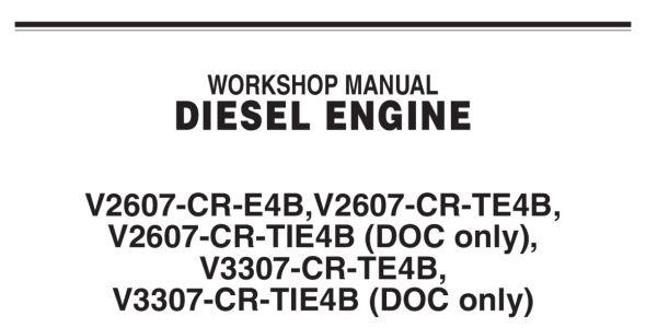 Kubota V2607-CR-E4B / V2607-CR-TE4B / V2607-CR-TIE4B (DOC only) / V3307-CR-TE4B / V3307-CR-TIE4B (DOC only) Workshop Manual image