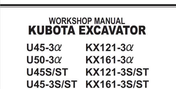 Kubota U45-3α, KX121-3α, U50-3α, KX161-3α, U45S, U45ST, KX121-3S, KX121-3ST, U45-3S, U45-3ST, KX161-3S, and KX161-3ST Workshop Manual — 97899-61530 image