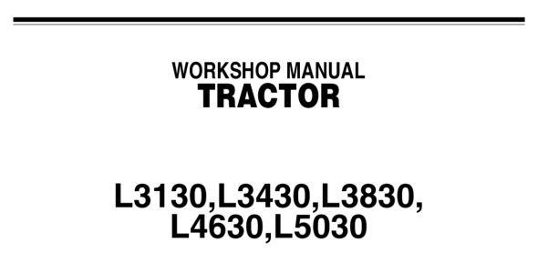 Kubota L3130/L3430/L3830/L4630/L5030 Workshop Manual image