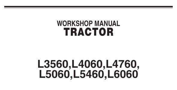 Kubota L3560/L4060/L4760/L5060/L5460/L6060 Workshop Manual image